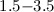 $1.5{-}3.5$