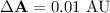 $\Delta {\bf A} = 0.01~\rm AU$