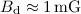$B_\mathrm{d}\approx 1\,\mathrm{mG}$