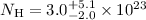 $N_{\rm H} = 3.0^{+5.1}_{-2.0} \times 10^{23}$