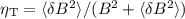 $\eta_{\rm T}=\langle \delta B^2\rangle/(B^2+\langle\delta B^2\rangle)$