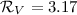 ${\cal R}_{V}=3.17$