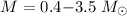 $M=0.4{-}3.5~M_\odot$