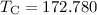 $T_{\rm C}=172.780$