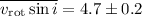 $\overline{v_{{\rm rot}} \sin i}=4.7\pm0.2$