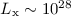 $L_{\rm x} \sim 10^{28}$