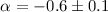 $\alpha = -0.6\pm0.1$