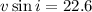 $v\sin{i} = 22.6$