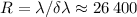 $R=\lambda / \delta \lambda \approx 26\,400$