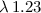 $\lambda\,1.23$