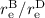 $r_{\rm e}^{\rm B}/r_{\rm e}^{\rm D}$