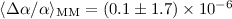 $\langle\Delta\alpha/\alpha\rangle_\mathrm{MM}=(0.1\pm1.7) \times10^{-6}$