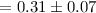 $=0.31\pm0.07$