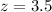 $z=3.5$