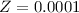 $Z=0.0001$