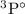 $\rm ^3P^{\circ}$