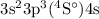 $\rm 3s^23p^3(^4S^{\circ})4s$