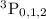 $\rm ^3P_{0,1,2}$