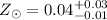 $Z_{\sun} = 0.04^{+0.03}_{-0.01}$