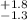 $^{+1.8}_{-1.3}$