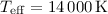 ${{T_{\rm eff}}}=14\,000\,{\mathrm K}$