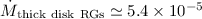 $\dot{M}_{\rm thick\ disk\ RGs} \simeq 5.4 \times 10^{-5}$