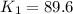 $K_1 = 89.6$