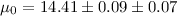 $\mu_0 = 14.41 \pm 0.09 \pm 0.07$