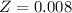 $Z = 0.008$