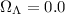 $\Omega_\Lambda=0.0$