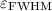 $\varepsilon_{{\rm FWHM}}$