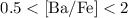 $\rm 0.5<[Ba/Fe]< 2$