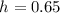 $h=0.65$