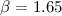 $\beta=1.65$