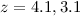 $z = 4.1, 3.1$