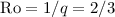${\rm Ro}=1/q=2/3$