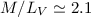 $M/L_V \simeq 2.1$