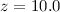 $z=10.0$