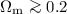 $\Omega_{\rm m} \ga 0.2$