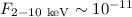$F_{\rm 2-10~keV}\sim10^{-11}$