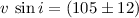 $v\,\sin{i} = (105 \pm 12)$