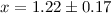 $x=1.22\pm0.17$