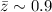 $\bar z\sim0.9$