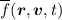 $\overline{f}({\vec r},{\vec v},t)$