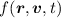 $f({\vec r},{\vec v},t)$