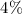 $4\%$