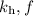 $k_\mathrm{h},f$