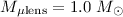 $M_{\rm \mu lens}=1.0~M_{\odot}$