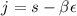 $j=s-\beta \epsilon$