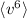 ${\langle v^6\rangle}$